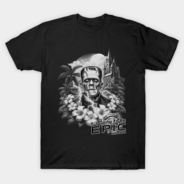 Frankenstein It's gonna be Epic Orlando Black and White T-Shirt by Joaddo